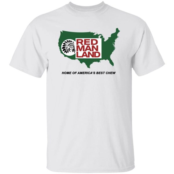 Red Man Land – Home Of America’s Best Chew Shirt