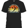 Relax The Bass Player Is Here Bassist Gifts Music Guitar T-Shirt