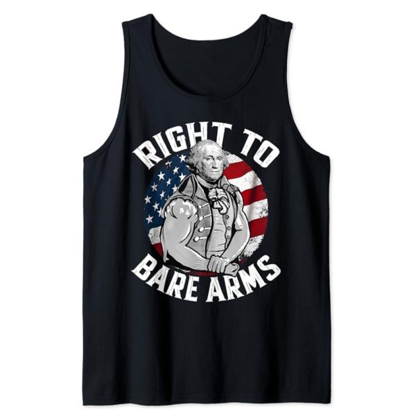 Right To Bare Arms – 4th of July Funny Gym George Washington Shirt