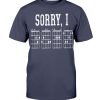 SORRY, I D-G-A-F SHIRT