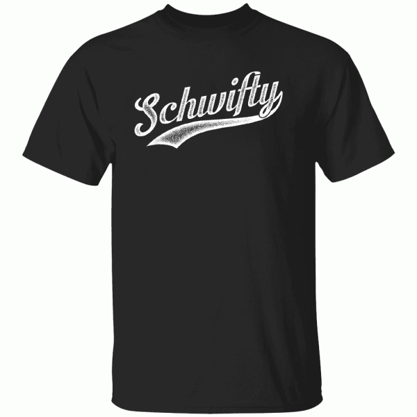 Schwifty T-Shirt