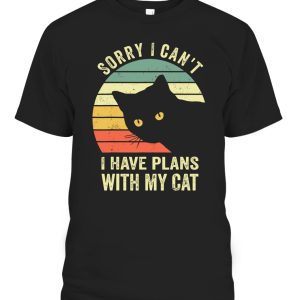 Sorry I can’t I have plans with my Cat women Girl T-Shirt Cat Shirt