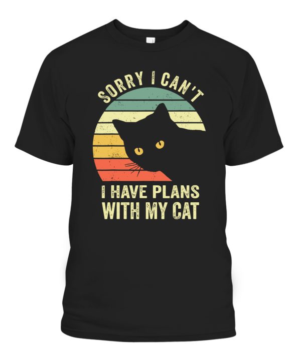 Sorry I can’t I have plans with my Cat women Girl T-Shirt Cat Shirt