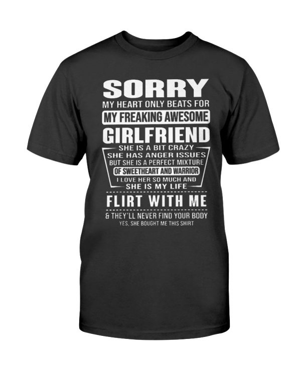 Sorry My Heart Only Beats for My Freaking Awesome Girlfriend T-Shirt