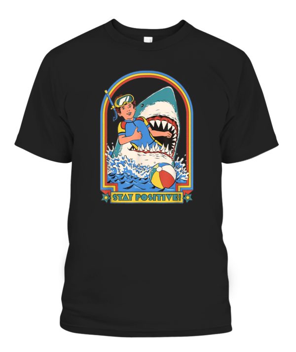 Stay Positive Shark Attack Funny Vintage Retro Comedy Gift T-Shirt