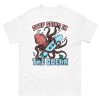 Stop Going In The Ocean Shirt