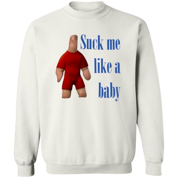 Suck Me Like A Baby Shirt