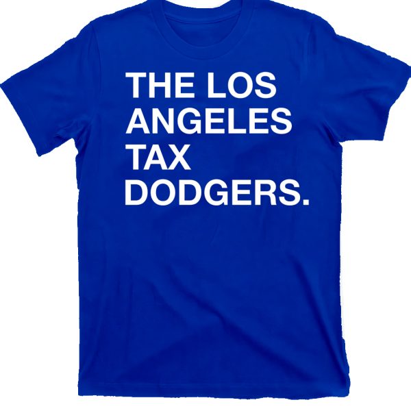 THE LOS ANGELES TAX DODGERS SHIRT