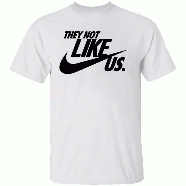 THEY NOT LIKE US SHIRT