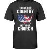 THIS IS MY COUNTRY NOT YOUR CHURCH SHIRT