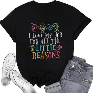 Teacher Shirts Women Love My Job for All The Little Reasons T Shirt School Shirt
