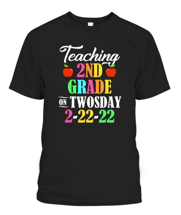 Teaching 2nd Grade On Twosday 2-22-22 22nd February 2022 T-Shirt