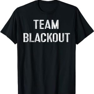 Team Blackout Funny Drinking Shirt Drunk Party Gift T-Shirt