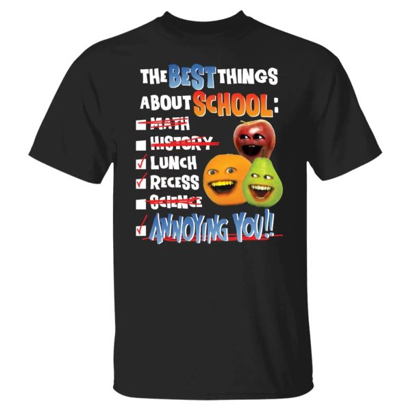 The Best Things About School Math History Lunch Recess Science Annoying You Shirt