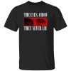 The Eyes, Chico – They Never Lie Shirt