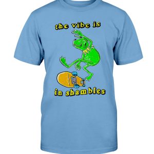 The Vibe Is In Shambles Shirt Funny Frog Skyboard