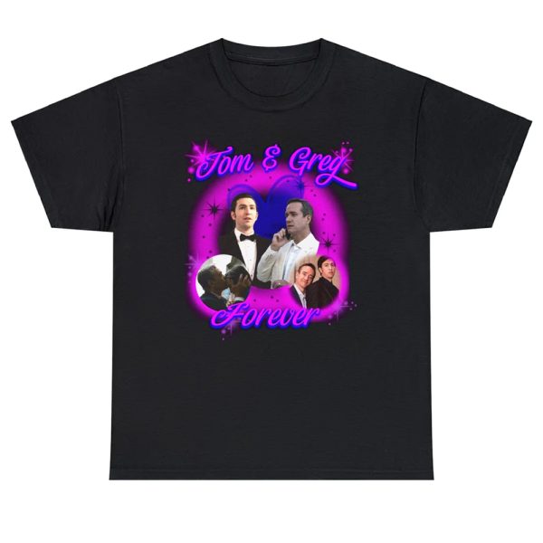 Tom And Greg Forever Shirt