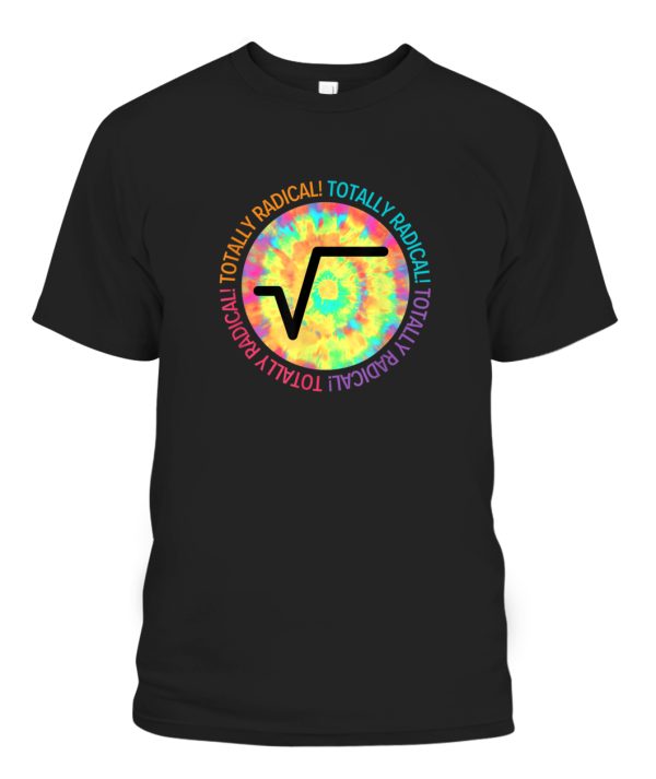 Totally Radical – Square Root Sign for Math Teachers T-Shirt