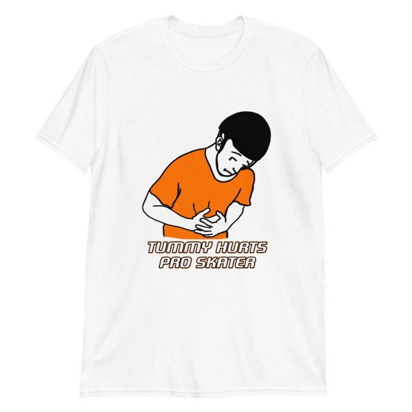 Tummy Hurts – Pro Skater Shirt