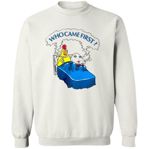 WHO CAME FIRST SHIRT Funny Chicken, Egg