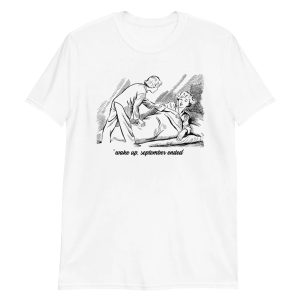 Wake Up, September Ended Shirt