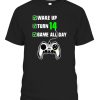 Wake Up Turn 14 Game All Day Checklist Design Video Game T-Shirt