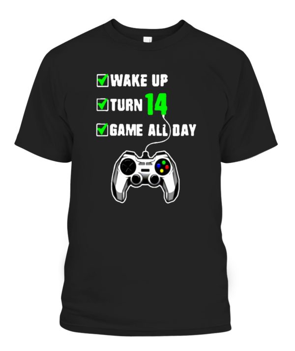 Wake Up Turn 14 Game All Day Checklist Design Video Game T-Shirt