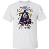 Welcome To Bonetown Population – YOU + ME Shirt