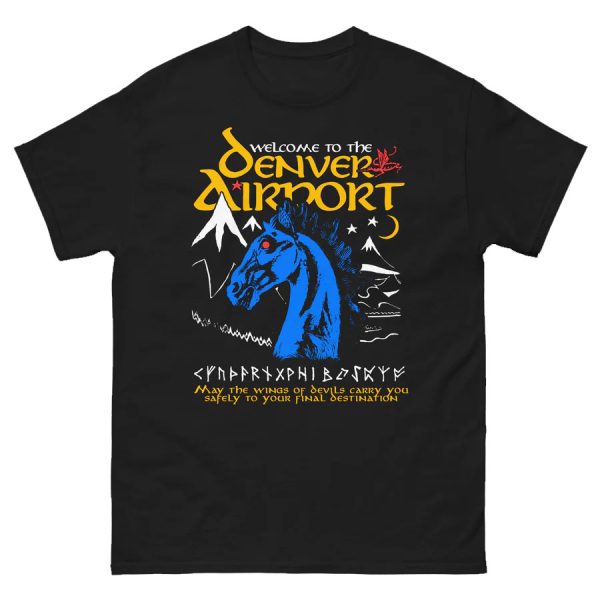 Welcome To The Denver Airport Shirt