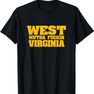 West Mutha Fuckin Virginia T-Shirt