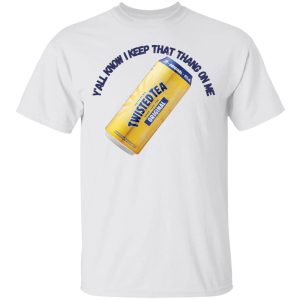 Y’all know I keep That Thang On Me Shirt