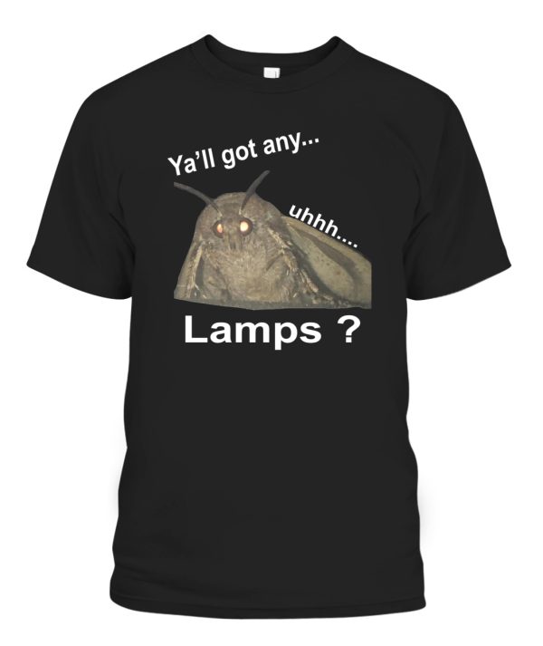 Ya’ll Got Any… Uhhh…. Lamp Shirt Funny Moth Lamp