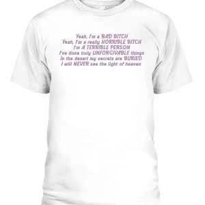 Yeah, I’m A Bad Bitch Shirt