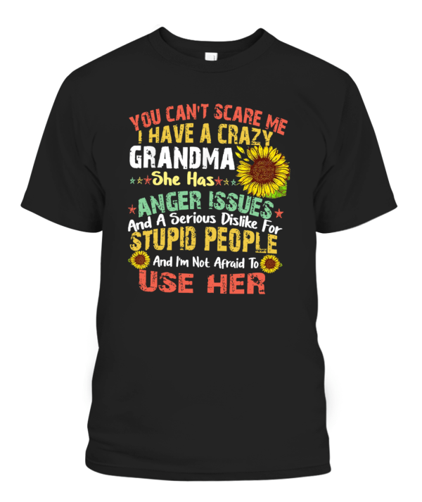 You Can’t Scare Me I Have A Crazy Grandma T-Shirt