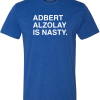 ADBERT ALZOLAY IS NASTY