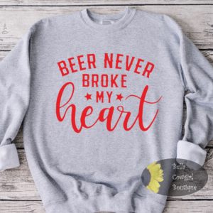 Beer Never Broke My Heart Country Music Valentine’s Day Sweatshirt