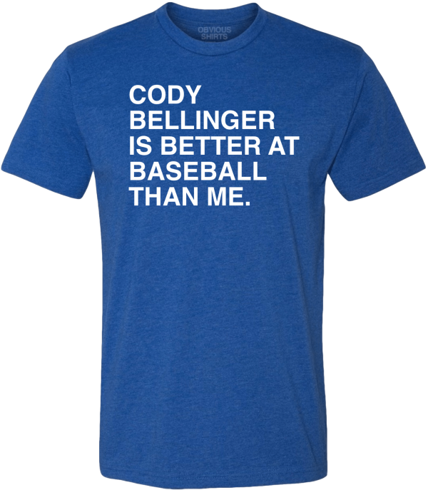 CODY BELLINGER IS BETTER AT BASEBALL THAN ME