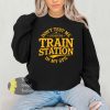 Don’t Test Me I’ve Got The Train Station In My GPS Funny Western Yellowstone Sweatshirt