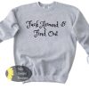 Fck Around And Find Out Sweatshirt