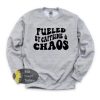 Fueled By Caffeine And Chaos Funny Mom Sweatshirt