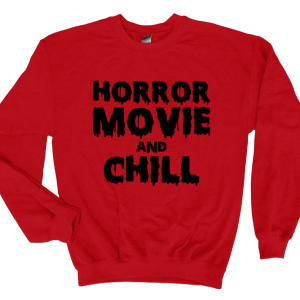 Horror Movie And Chill Halloween Sweatshirt