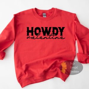 Howdy Valentine Country Western Valentine’s Day Sweatshirt