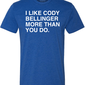 I LIKE CODY BELLINGER MORE THAN YOU DO