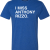 I MISS ANTHONY RIZZO