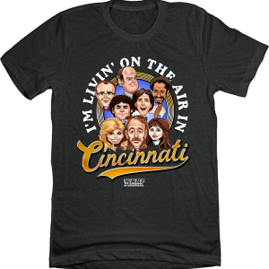 I’m Livin’ On The Air In Cincinnati