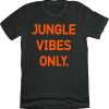 Jungle Vibes Only