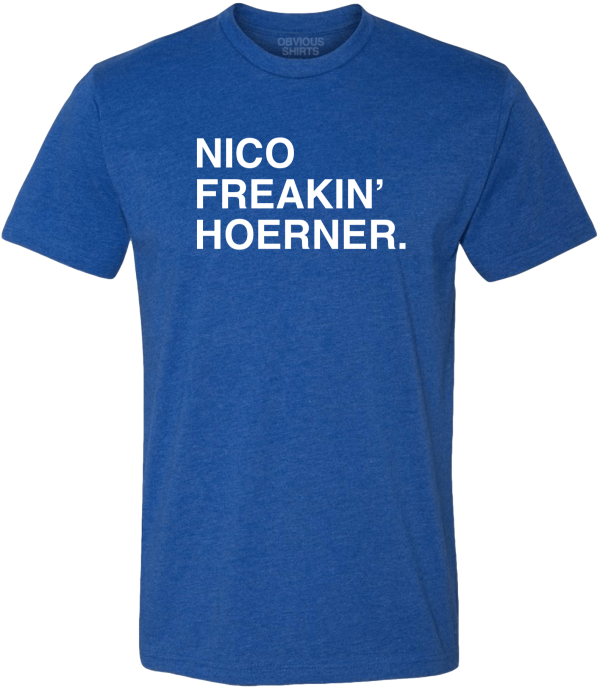 NICO FREAKIN’ HOERNER