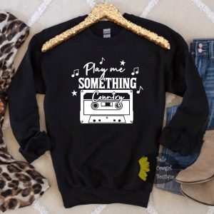 Play Me Something Country Vintage Cassette Country Music Sweatshirt