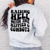 Raising Hell With The Hippies And The Cowboys Country Music Sweatshirt