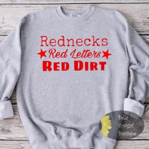 Rednecks Red Letters Red Dirt Country Music Sweatshirt